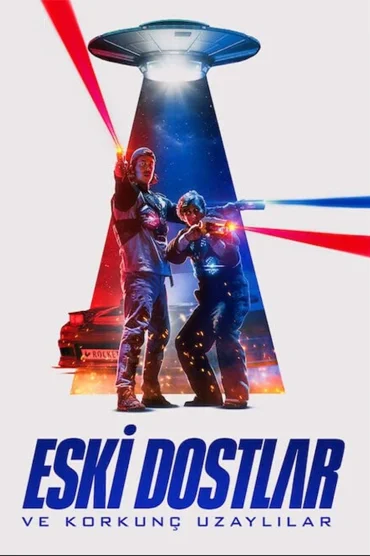 Eski Dostlar ve Korkunç Uzaylılar